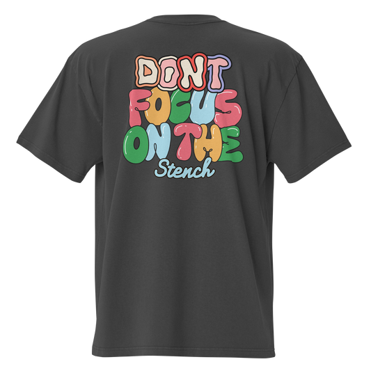 Don’t Focus On The Stench Oversized faded t-shirt